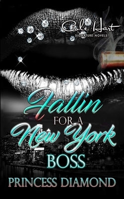 Fallin For A New York Boss by Diamond, Princess