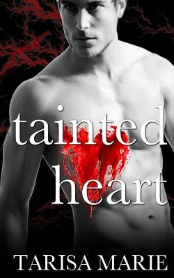 Tainted Heart by Marie, Tarisa