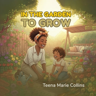 In The Garden To Grow by Collins, Teena Marie