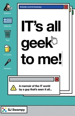 IT's All Geek to Me! by Swampy, Sj