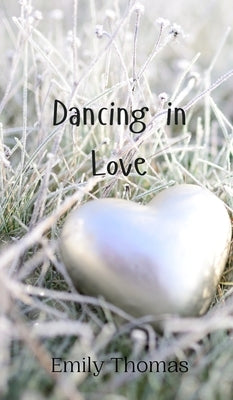 Dancing in Love by Thomas, Emily