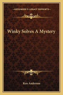 Winky Solves A Mystery by Anderson, Ken