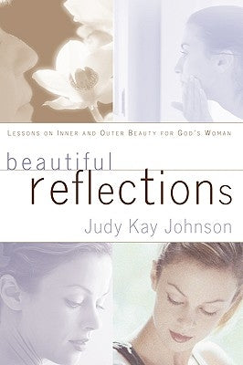 Beautiful Reflections by Johnson, Judy Kay