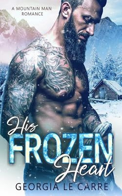His Frozen Heart by Milton, Caryl