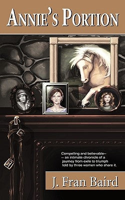 Annie's Portion by J. Fran Baird, Fran Baird