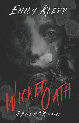 Wicked Oath: A Dark MC Romance by Katzchen, Jade