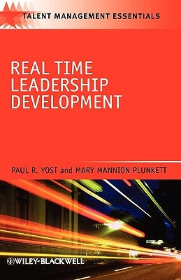 Real Time Leadership Development by Yost, Paul R.