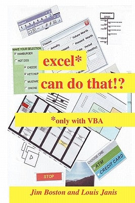 excel* can do that!?: *only with VBA by Janis, Louis