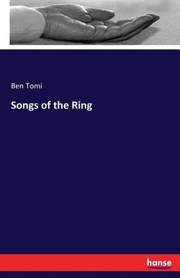 Songs of the Ring by Tomi, Ben
