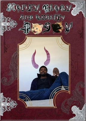 Money, Glory and Quality P*s*y by El, Nathan