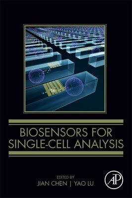 Biosensors for Single-Cell Analysis by Chen, Jian