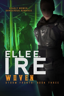 Woven: Volume 3 by Ire, Elle E.