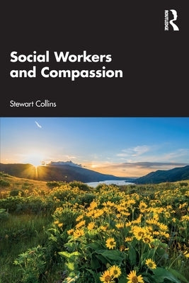 Social Workers and Compassion by Collins, Stewart