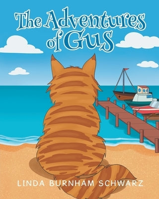 The Adventures Of Gus by Schwarz, Linda Burnham