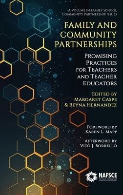 Family and Community Partnerships: Promising Practices for Teachers and Teacher Educators by Caspe, Margaret