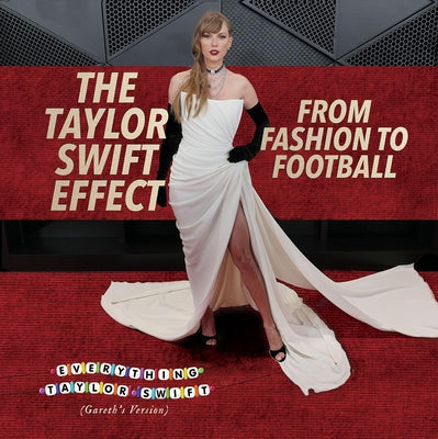 The Taylor Swift Effect: From Fashion to Football by Tolli, Jenna