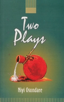 Two Plays by Osundare, Niyi