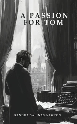 A Passion for Tom by Salinas Newton, Sandra