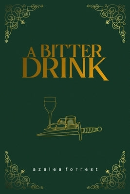 A Bitter Drink by Forrest, Azalea
