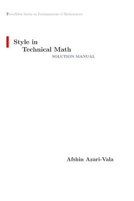 Style in Technical Math Solution Manual by Azari-Vala, Afshin