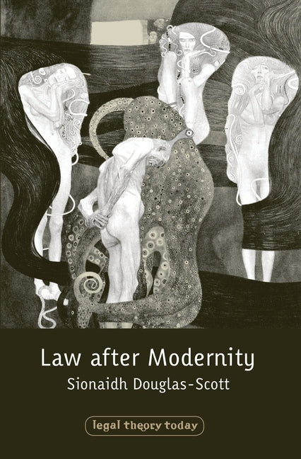Law after Modernity by Douglas-Scott, Sionaidh