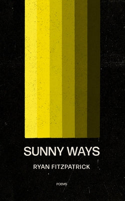 Sunny Ways by Fitzpatrick, Ryan