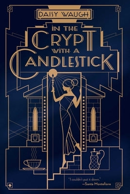 In the Crypt with a Candlestick: A Mystery by Waugh, Daisy