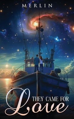 They Came For Love by Tiberius, Merlin