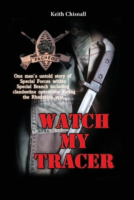 Watch My Tracer by Chisnall, Keith