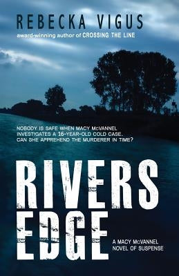 Rivers Edge by Vigus, Rebecka