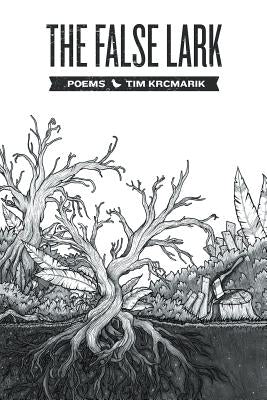 The False Lark by Krcmarik, Tim