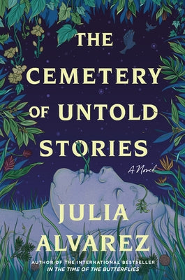 The Cemetery of Untold Stories by Alvarez, Julia