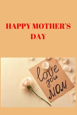 Happy Mother's Day: 120 Pages, (6*9) by Chani, Souka