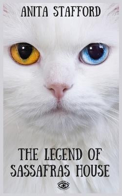 The Legend of Sassafras House by Hernandez, Macario