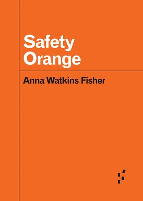 Safety Orange by Fisher, Anna Watkins
