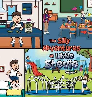The Silly Adventures of Little Stevie by Wilson, N. J.