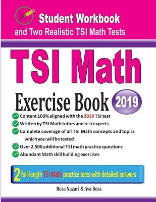 TSI Math Exercise Book: Student Workbook and Two Realistic TSI Math Tests by Nazari, Reza