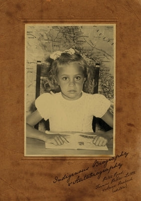 Indigenous Biography and Autobiography by Read, Peter