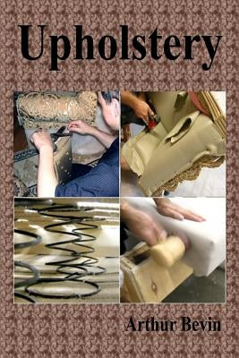 Upholstery by Bevin, Arthur
