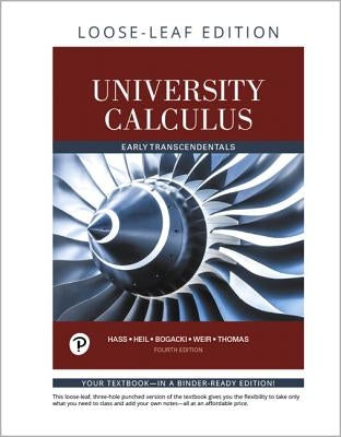 University Calculus: Early Transcendentals by Hass, Joel
