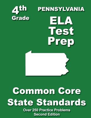 Pennsylvania 4th Grade ELA Test Prep: Common Core Learning Standards by Treasures, Teachers'