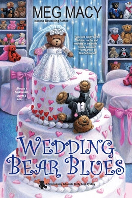 Wedding Bear Blues by Macy, Meg