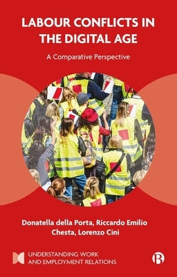 Labour Conflicts in the Digital Age: A Comparative Perspective by Della Porta, Donatella