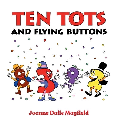 Ten Tots and Flying Buttons by Mayfield, Joanne Dalle