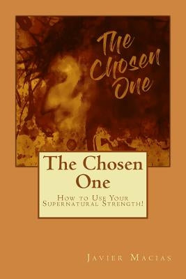 The Chosen One by Macias, Javier