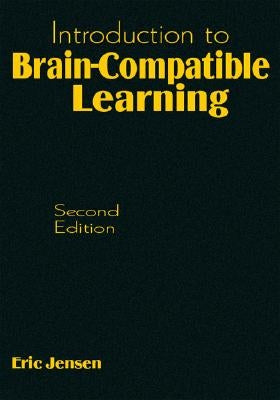 Introduction to Brain-Compatible Learning by Jensen, Eric