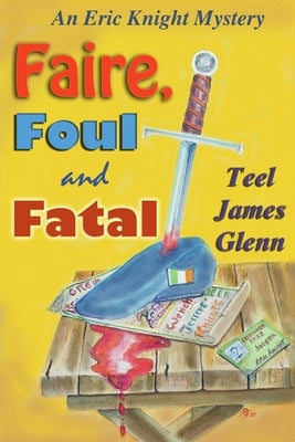 Faire, Foul & Fatal by Glenn, Teel James