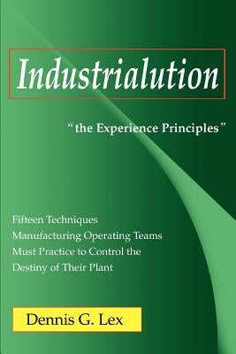 Industrialution: "the Experience Principles" by Lex, Dennis G.