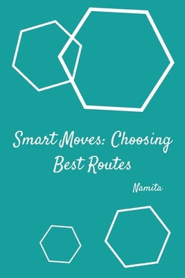 Smart Moves: Choosing Best Routes by Namita