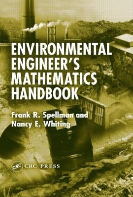 Environmental Engineer's Mathematics Handbook by Spellman, Frank R.